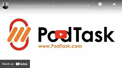 YouTube PodTask Workflow System